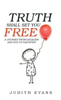 Cover: Truth Shall Set You Free - WestBow Press