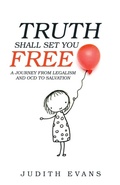 Cover: Truth Shall Set You Free - WestBow Press