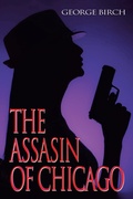 Cover: The Assasin of Chicago - AuthorHouse UK