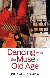 Enlarge image Cover: Dancing with the Muse in Old Age - Coffeetown Press