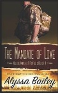 Cover: The Mandate of Love (Guardians of Refuge Book 4) - Alyssa Bailey Romance