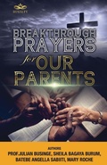 Cover: Breakthrough Prayers for Our Parents - Yega Orutooro Publishers