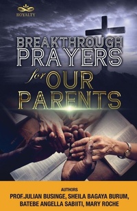 Enlarge image Cover: Breakthrough Prayers for Our Parents - Yega Orutooro Publishers