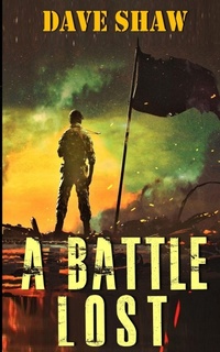 Enlarge image Cover: A BATTLE LOST - FuelledbyAnger