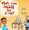 Cover: What Does Daddy Do All Day? - Tiny Global Footprints