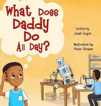 Enlarge image Cover: What Does Daddy Do All Day? - Tiny Global Footprints