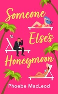 Cover: Someone Else's Honeymoon - Boldwood Books Ltd