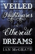 Cover: Veiled Nightmares and Ethereal Dreams - Beaten Track Publishing