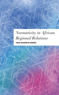 Cover: Normativity in African Regional Relations - Rowman & Littlefield Publishers