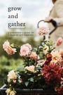 Cover: Grow and Gather - Quadrille Publishing