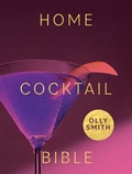 Cover: Home Cocktail Bible - Quadrille Publishing
