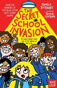 Enlarge image Cover: The Secret School Invasion - Nosy Crow Ltd
