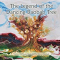 Cover: The Legend of the Dancing Baobab Tree - Springtime Books