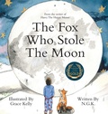 Cover: The Fox Who Stole The Moon (Hardback) - Ngk
