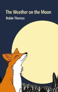 Enlarge image Cover: The Weather on the Moon - Two Rivers Press