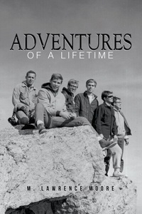 Abbildung von: Adventures of A Lifetime - Matthew L. Moore