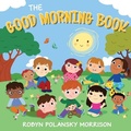 Cover: The Good Morning Book - Blue Balloon Books