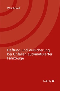 Abbildung von: Haftung und Versicherung bei Unfällen automatisierter Fahrzeuge - Manz