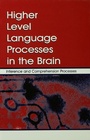 Cover: Higher Level Language Processes in the Brain - Psychology Press Ltd