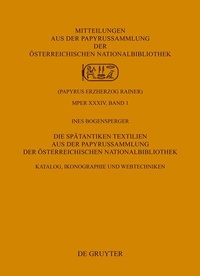 Abbildung von: Die Spätantiken Textilien aus der Papyrussammlung der Österreichischen Nationalbibliothek - De Gruyter