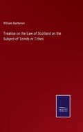 Cover: Treatise on the Law of Scotland on the Subject of Teinds or Tithes - Salzwasser-Verlag