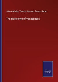 Enlarge image Cover: The Fraternitye of Vacabondes - Outlook