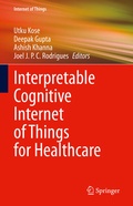 Cover: Interpretable Cognitive Internet of Things for Healthcare - Springer