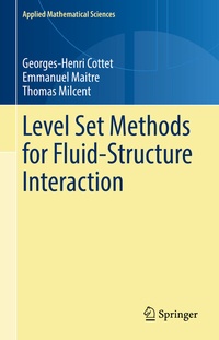 Enlarge image Cover: Level Set Methods for Fluid-Structure Interaction - Springer