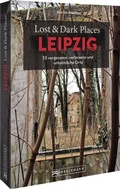 Cover: Lost & Dark Places Leipzig - Bruckmann