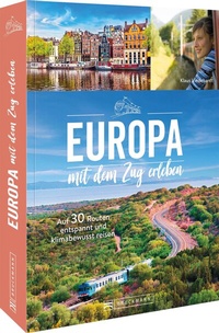 Abbildung von: Europa mit dem Zug entdecken - Bruckmann