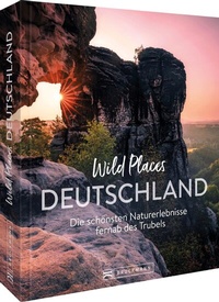 Abbildung von: Wild Places Deutschland - Bruckmann