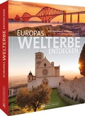 Cover: Europas Welterbe entdecken - Bruckmann