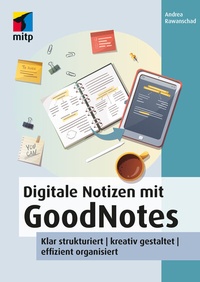 Abbildung von: Digitale Notizen mit GoodNotes - MITP