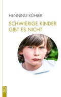 Cover: Schwierige Kinder gibt es nicht - Freies Geistesleben