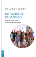 Cover: Die Waldorfp&auml;dagogik - Freies Geistesleben
