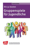 Cover: Die 50 besten Gruppenspiele f&uuml;r Jugendliche - Don Bosco Medien