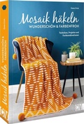 Cover: Mosaik h&auml;keln - wundersch&ouml;n und farbenfroh - Christophorus