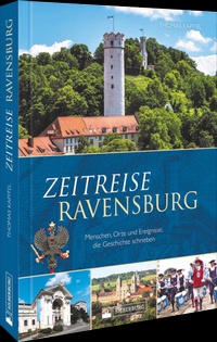 Abbildung von: Zeitreise Ravensburg - Silberburg
