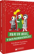 Cover: Frai de heit, s isch Weihnachdszeit - Silberburg