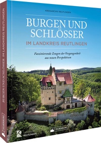 Abbildung von: Burgen und Schlösser im Landkreis Reutlingen - Silberburg
