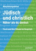 Cover: J&uuml;disch und christlich N&auml;her als du denkst - Wichern