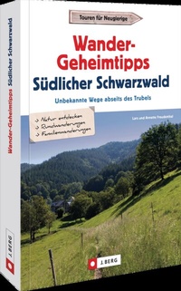 Abbildung von: Wander-Geheimtipps Südlicher Schwarzwald - J. Berg