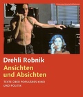 Cover: Ansichten und Absichten. Texte &uuml;ber popul&auml;res Kino und Politik - SYNEMA Gesellschaft f&uuml;r Film und Medien