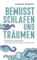 Cover: Bewusst schlafen und tr&auml;umen - Next Level Verlag