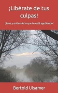 Cover: ?Lib?rate de tus culpas! - 978-3-949494