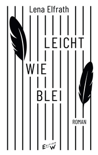Abbildung von: Leicht wie Blei - Edition W GmbH