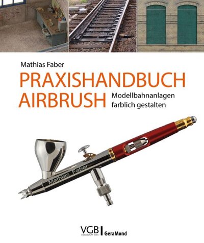 Abbildung von: Praxishandbuch Airbrush - Verlagsgruppe Bahn
