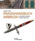 Cover: Praxishandbuch Airbrush - Verlagsgruppe Bahn