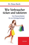 Cover: Wie Verbraucher ticken und taktieren - Engelsdorfer Verlag