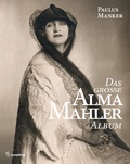 Cover: Das gro&szlig;e Alma Mahler Album - Amalthea Signum